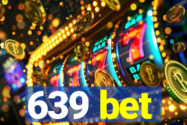 639 bet